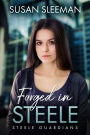 Forged in Steele: Steele Guardians - Book 3