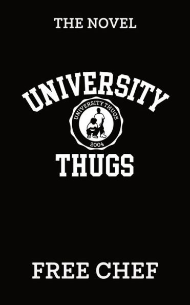 University Thugs: The Novel