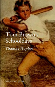 Title: Tom Brown's Schooldays, Author: Thomas Hughes