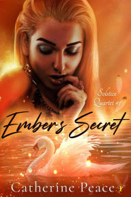 Title: Ember's Secret, Author: Catherine Peace