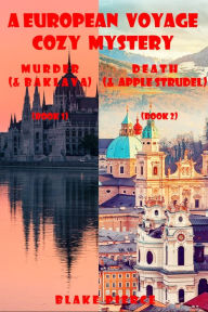 A European Voyage Cozy Mystery Bundle: Murder (and Baklava) (#1) and Death (and Apple Strudel) (#2)
