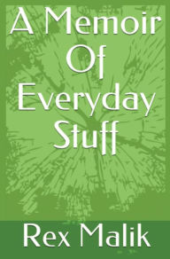Title: A memoir of everyday stuff, Author: Rex Malik