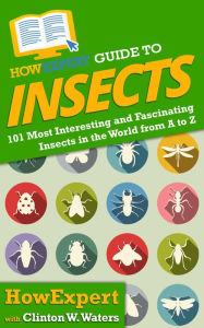 Title: HowExpert Guide to Insects, Author: HowExpert