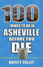 100 Things to Do in Asheville Before You Die