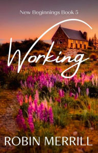Title: Working, Author: Robin Merrill