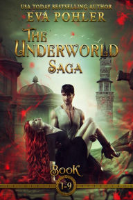 Title: The Underworld Saga: Books 1-9, The Complete Set, Author: Eva Pohler