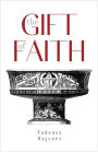 The Gift of Faith