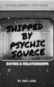 Title: Shipped by Psychic Source, Author: Ana -. Lana Gilbert