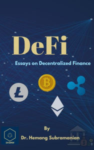 Title: DeFi - Essays on Decentralized Finance, Author: Dr. Hemang Subramanian