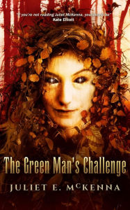 Title: The Green Man's Challenge, Author: Juliet E. Mckenna