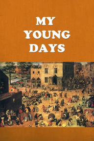 Title: My Young Days, Author: Anonymous