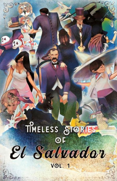 Timeless Stories of El Salvador by Federico Navarrete | NOOK Book