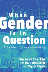 Title: When Gender is in Question, Author: Suzanne Sherkin