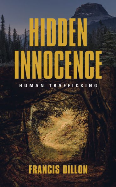 HIDDEN INNOCENCE: Human Trafficking