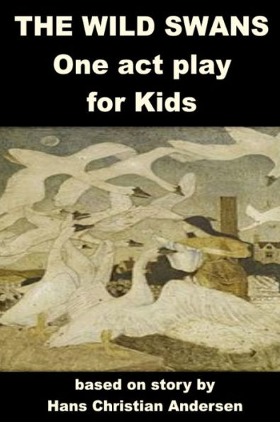 The Wild Swans - One Act Play