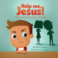 Title: Help Me Jesus! My Parents Are Getting Divorced!, Author: Kim Carlone
