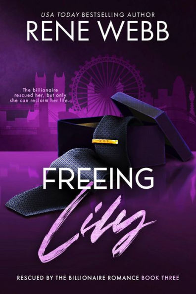 Freeing Lily: A Billionaire Romantic Suspense