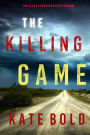 The Killing Game (An Alexa Chase Suspense ThrillerBook 1)