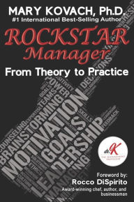 Title: ROCKSTAR Manager: From Theory to Practice, Author: Mary Kovach