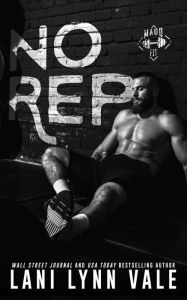 Title: No Rep, Author: Lani Lynn Vale
