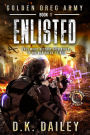 Golden Dreg Army, Book 1, Golden Dreg World: Enlisted (Dystopian Apocalyptic Young Adult Series)
