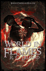 Title: World In Flames, Author: Ryley Dillard