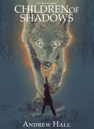 Title: Children of Shadows, Author: Andrew Hall