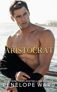 Title: The Aristocrat, Author: Penelope Ward