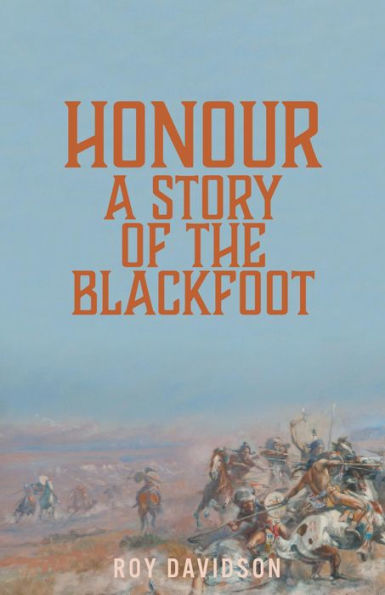 Honour: A Story of the Blackfoot