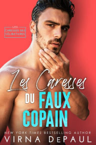 Title: Les Caresses du faux copain, Author: Virna DePaul