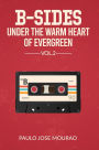 B-Sides Under A Warm Heart Of Evergreen Vol.2