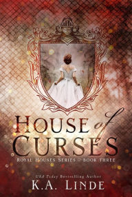 Title: House of Curses, Author: K. A. Linde