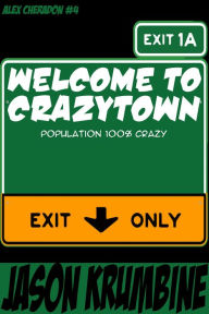 Title: Welcome to Crazytown, Author: Jason Krumbine