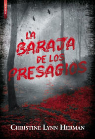 Title: La baraja de los presagios, Author: Christine Lynn Herman