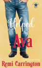 Helped by Ava: A Sweet Romantic Comedy