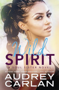Title: Wild Spirit, Author: Audrey Carlan