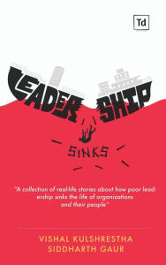 Title: Leader Sinks Ship, Author: Vishal Kulshrestha