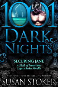 Title: Securing Jane: A SEAL of Protection: Legacy Series Novella, Author: Susan Stoker