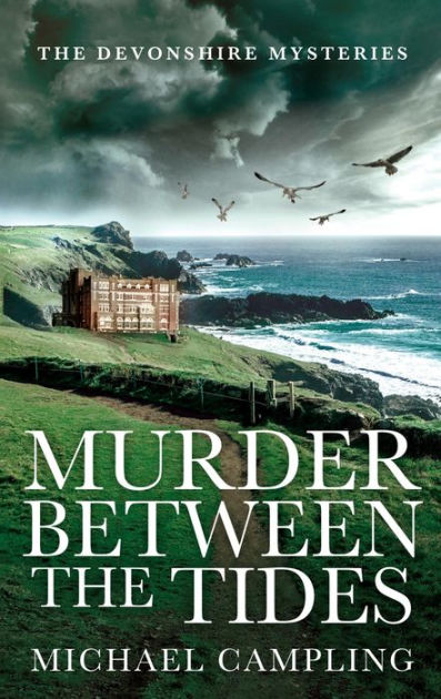 Murder Between The Tides: A British Mystery By Michael Campling | NOOK ...