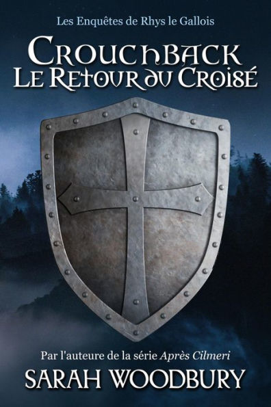 Crouchback: Le Retour du Croisé (Les enquêtes de Rhys le Gallois, 1)