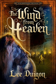 Title: The Wind from Heaven (Bell Mountain, 13), Author: Lee Duigon