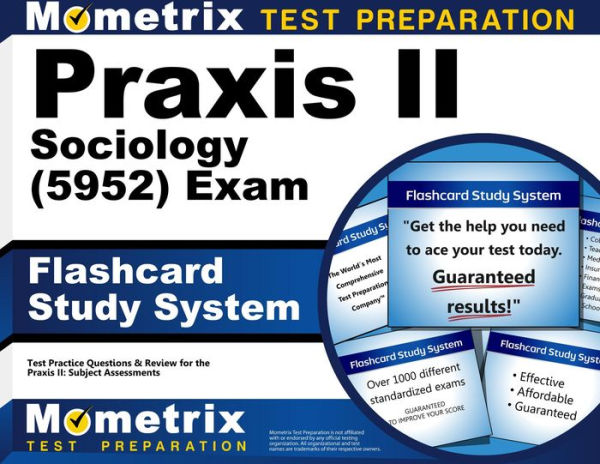 Praxis II Sociology (5952) Exam Flashcard Study System: Praxis II Test Practice Questions & Review for the Praxis II: Subject Assessments