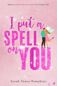 Title: I Put a Spell on You, Author: Sarah Vance-Tompkins