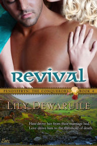 Title: Revival: Book Four, Pendyffryn: The Conquerors, Author: Lily Dewaruile