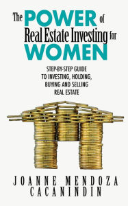 Title: The Power of Real Estate Investing for Women, Author: Joanne Mendoza