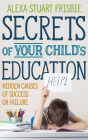 Secrets of Your Child's Education