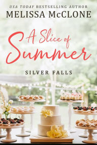 Title: A Slice of Summer, Author: Melissa Mcclone