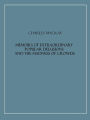 Memoirs of Extraordinary Popular Delusions and the Madness of Crowds (Illustrated)