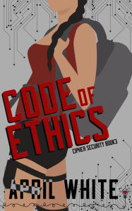 Title: Code of Ethics: An Enemies to Lovers Romantic Suspense, Author: Smartypants Romance