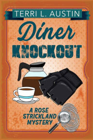 Title: Diner Knock Out, Author: Terri L. Austin
